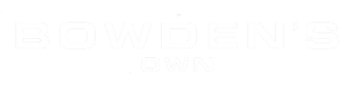 Bowden's Own
